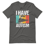 I Have Autism T-Shirt (Unisex)