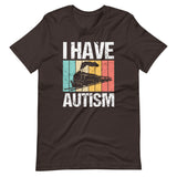 I Have Autism T-Shirt (Unisex)