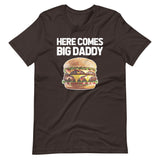 Here Comes Big Daddy (Cheeseburger) T-Shirt (Unisex)