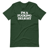 I'm A Fucking Delight T-Shirt (Unisex)