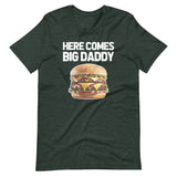 Here Comes Big Daddy (Cheeseburger) T-Shirt (Unisex)