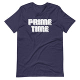 Prime Time T-Shirt (Unisex)