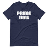 Prime Time T-Shirt (Unisex)
