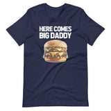 Here Comes Big Daddy (Cheeseburger) T-Shirt (Unisex)