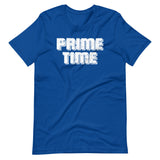 Prime Time T-Shirt (Unisex)