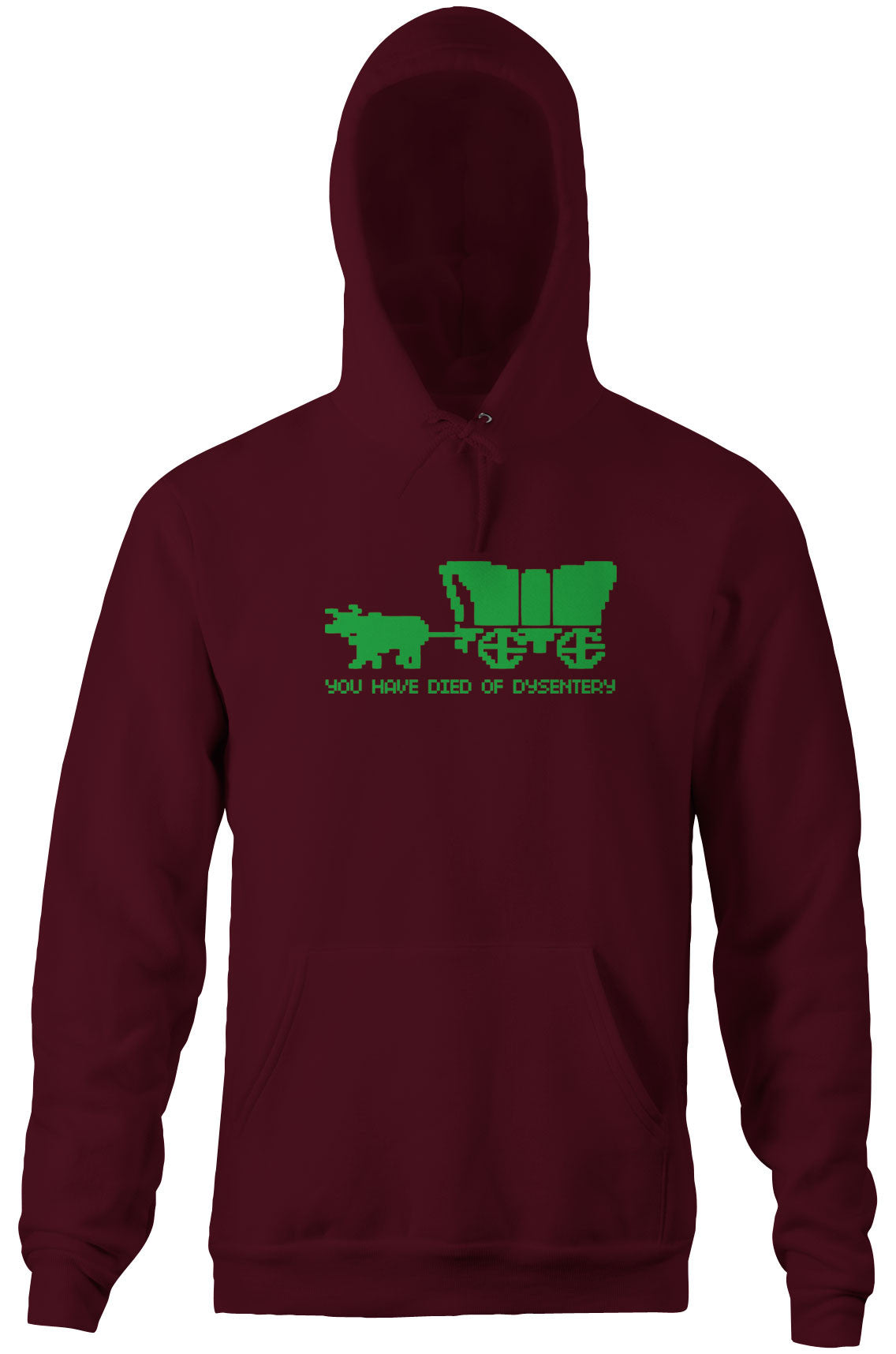 You Have Died Of Dysentery Hoodie (Unisex)