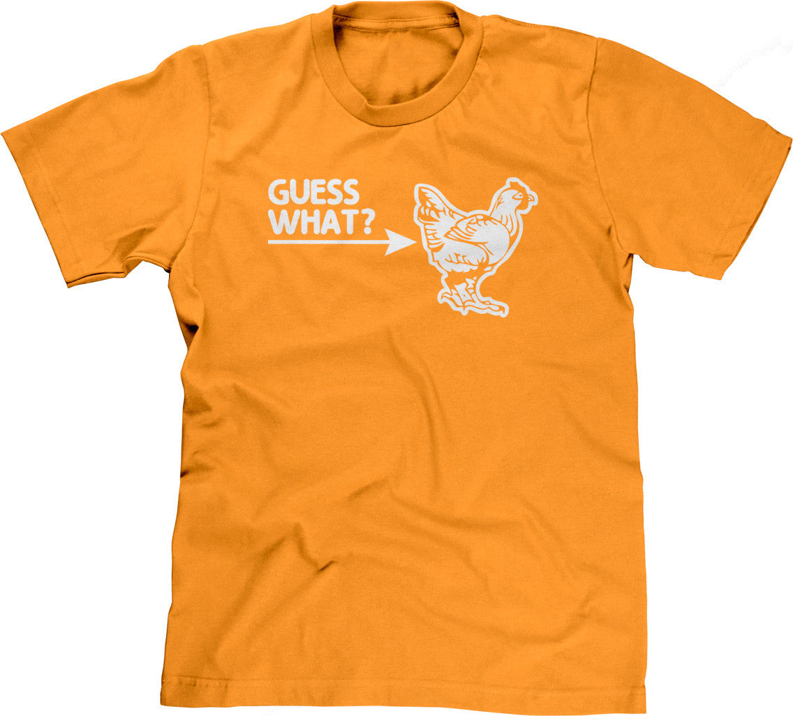 Guess What? (Chicken Butt) T-Shirt (Unisex)