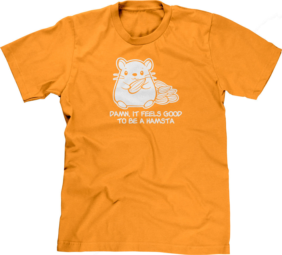 Damn It Feels Good To Be A Hamsta T-Shirt (Unisex)