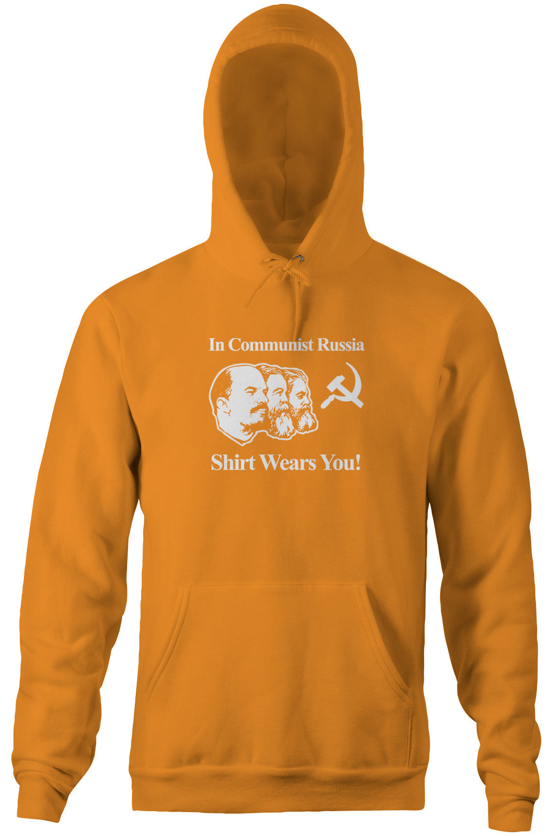 In Communist Russia Shirt Wears You Hoodie (Unisex)