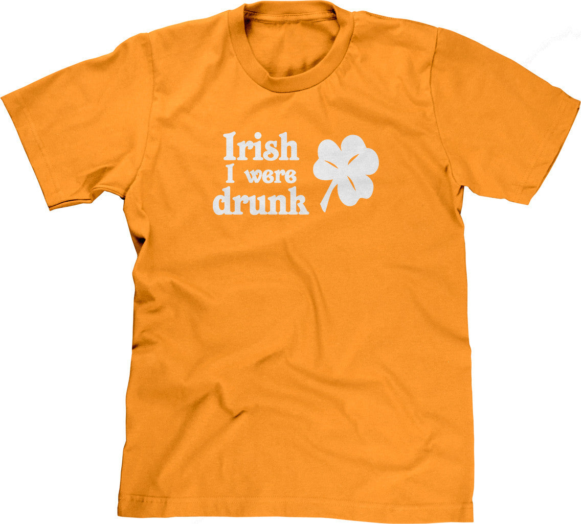 Irish I Were Drunk T-Shirt (Unisex)