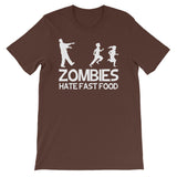 Zombies Hate Fast Food T-Shirt (Unisex)