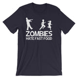 Zombies Hate Fast Food T-Shirt (Unisex)