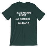 I Hate Morning People T-Shirt (Unisex)
