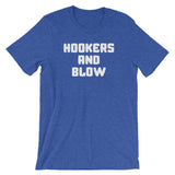 Hookers & Blow T-Shirt (Unisex)