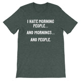 I Hate Morning People T-Shirt (Unisex)