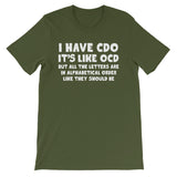 I Have CDO T-Shirt (Unisex)