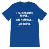 I Hate Morning People T-Shirt (Unisex)