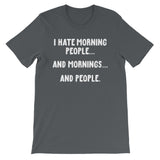 I Hate Morning People T-Shirt (Unisex)