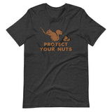 Protect Your Nuts T-Shirt (Unisex)