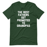 The Best Fathers Get Promoted To Grandpas T-Shirt (Unisex)