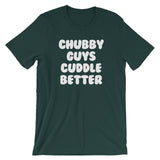 Chubby Guys Cuddle Better T-Shirt (Unisex)