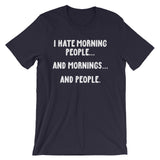 I Hate Morning People T-Shirt (Unisex)