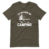 I'd Rather Be Camping T-Shirt (Unisex)