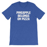 Pineapple Belongs On Pizza T-Shirt (Unisex)