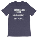 I Hate Morning People T-Shirt (Unisex)