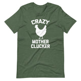 Crazy Mother Clucker (Chicken) T-Shirt (Unisex)