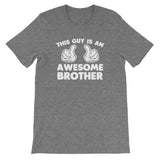 This Guy Is An Awesome Brother T-Shirt (Unisex)