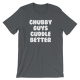 Chubby Guys Cuddle Better T-Shirt (Unisex)