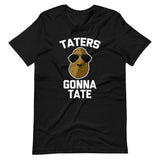 Taters Gonna Tate T-Shirt (Unisex)
