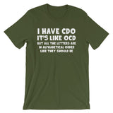 I Have CDO T-Shirt (Unisex)