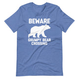 Beware: Grumpy Bear Crossing T-Shirt (Unisex)