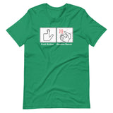 Push Button, Receive Bacon T-Shirt (Unisex)