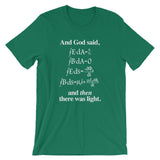 And God Said (And Then There Was Light) T-Shirt (Unisex)