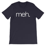 Meh T-Shirt (Unisex)