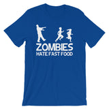 Zombies Hate Fast Food T-Shirt (Unisex)