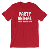 Party Animal (Until About 9pm) T-Shirt (Unisex)
