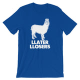 Llater Llosers T-Shirt (Unisex)