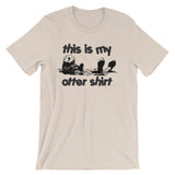 This Is My Otter Shirt T-Shirt (Unisex)