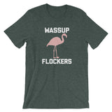 Wassup Flockers T-Shirt (Unisex)
