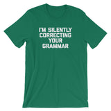 I'm Silently Correcting Your Grammar T-Shirt (Unisex)