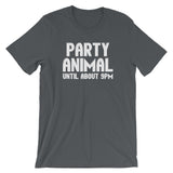 Party Animal (Until About 9pm) T-Shirt (Unisex)
