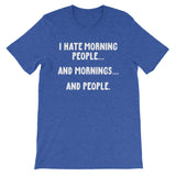 I Hate Morning People T-Shirt (Unisex)