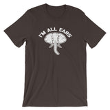 I'm All Ears T-Shirt (Unisex)