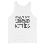 Show Me Your Kitties Tank Top (Unisex)