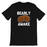Bearly Awake T-Shirt (Unisex)