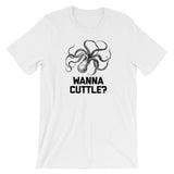 Wanna Cuttle? T-Shirt (Unisex)